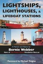 Lightships, Lighthouses, and Lifeboat Stations: A Memoir and History