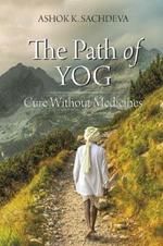 The Path of YOG: Cure Without Medicines