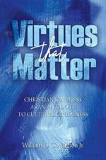Virtues That Matter: Christian Kindness as an Antidote to Cultural Crudeness