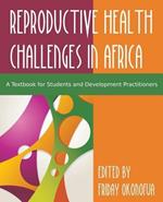Confronting the Challenge of Reproductive Health in Africa: A Textbook for Students and Development Practitioners