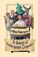 A Quintet of Shakespeare Tragedies (Romeo and Juliet, Hamlet, Macbeth, Othello, and King Lear)