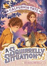 A Squirrelly Situation: Calpurnia Tate, Girl Vet