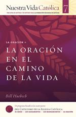 La Oración en el Camino de la Vida (ORACION)