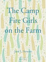 The Camp Fire Girls on the Farm