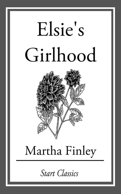 Elsie's Girlhood