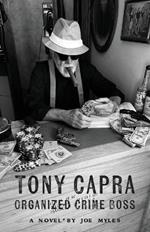 Tony Capra: Organized Crime Boss