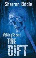 Walking Sticks: The Gift