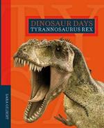 Dinosaur Days: Tyrannosaurus Rex