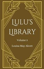 Lulu's Library, Volume 3