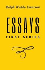 Essays: First Series by Ralph Waldo Emerson