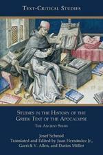 Studies in the History of the Greek Text of the Apocalypse: The Ancient Stems