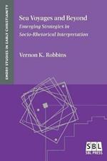 Sea Voyages and Beyond: Emerging Strategies in Socio-Rhetorical Interpretation