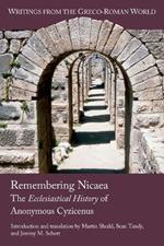 Remembering Nicaea: The Ecclesiastical History of Anonymous Cyzicenus