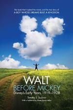 Walt before Mickey: Disney's Early Years, 1919-1928