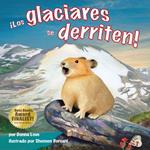 ¡Los glaciares se derriten!