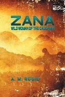 Zana: Wild Woman of the Caucasus