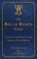 The Bill of Rights Primer