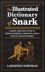 The Illustrated Dictionary of Snark