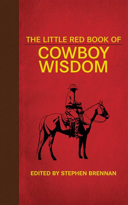 The Little Red Book of Cowboy Wisdom