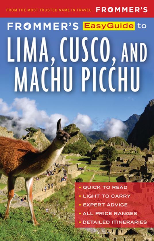 Frommer's EasyGuide to Lima, Cusco and Machu Picchu