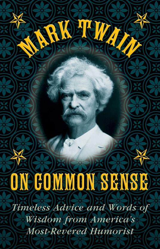 Mark Twain on Common Sense