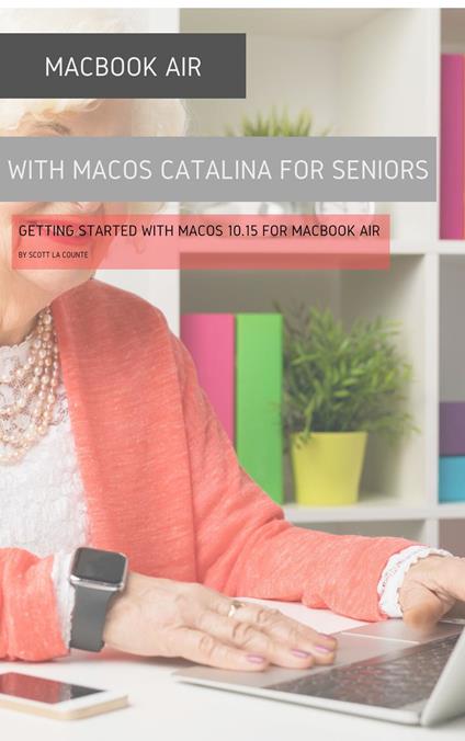 MacBook Air (Retina) with macOS Catalina For Seniors