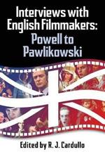 Interviews with English Filmmakers: Powell to Pawlikowski