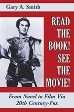 Read the Book! See the Movie! from Novel to Film Via 20th Century-Fox