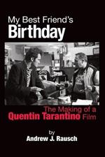 My Best Friend's Birthday: The Making of a Quentin Tarantino Film