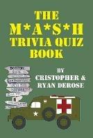 The M*A*S*H Trivia Quiz Book