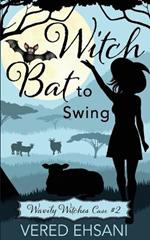 Witch Bat To Swing