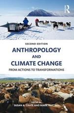 Anthropology and Climate Change: From Actions to Transformations