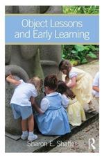 Object Lessons and Early Learning