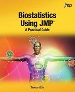 Biostatistics Using JMP: A Practical Guide