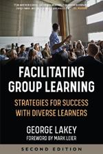 Facilitating Group Learning: Strategies for Success with Diverse Learners