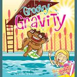 Groovy Gravity