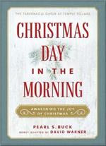 Christmas Day in the Morning: Awakening the Joy of Christmas