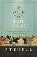 Is Your God Too Nice?