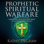 Prophetic Spiritual Warfare