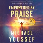 Empowered by Praise