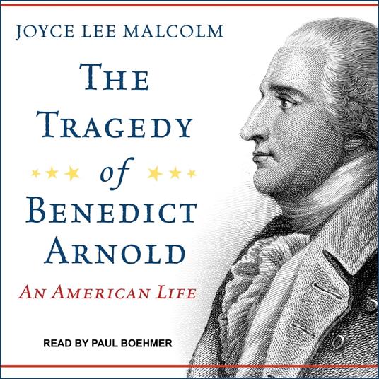 The Tragedy of Benedict Arnold