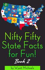 Nifty Fifty State Facts for Fun! Book 2