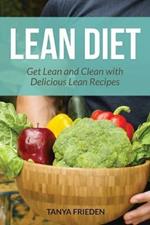 Lean Diet: Get Lean and Clean with Delicious Lean Recipes