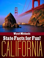 State Facts for Fun! California