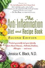 The Anti-Inflammation Diet and Recipe Book: Protect Yourself and Your Family from Heart Disease, Arthritis, Diabetes, Allergies - and More