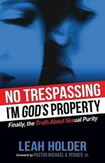 No Trespassing: I'm God's Property