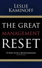 The Great Management Reset: 27 Ways to be a Better Manager (of Anything)