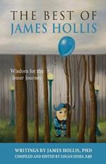 The Best of James Hollis: Wisdom for the Inner Journey