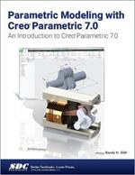 Parametric Modeling with Creo Parametric 7.0