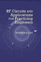 RF Circuits and Applications: Theory and Techniques for Practicing Engineers